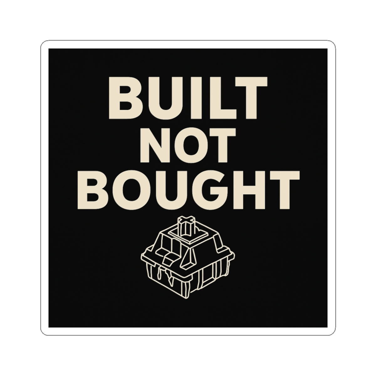Built Not Bought – Switch Outline Sticker