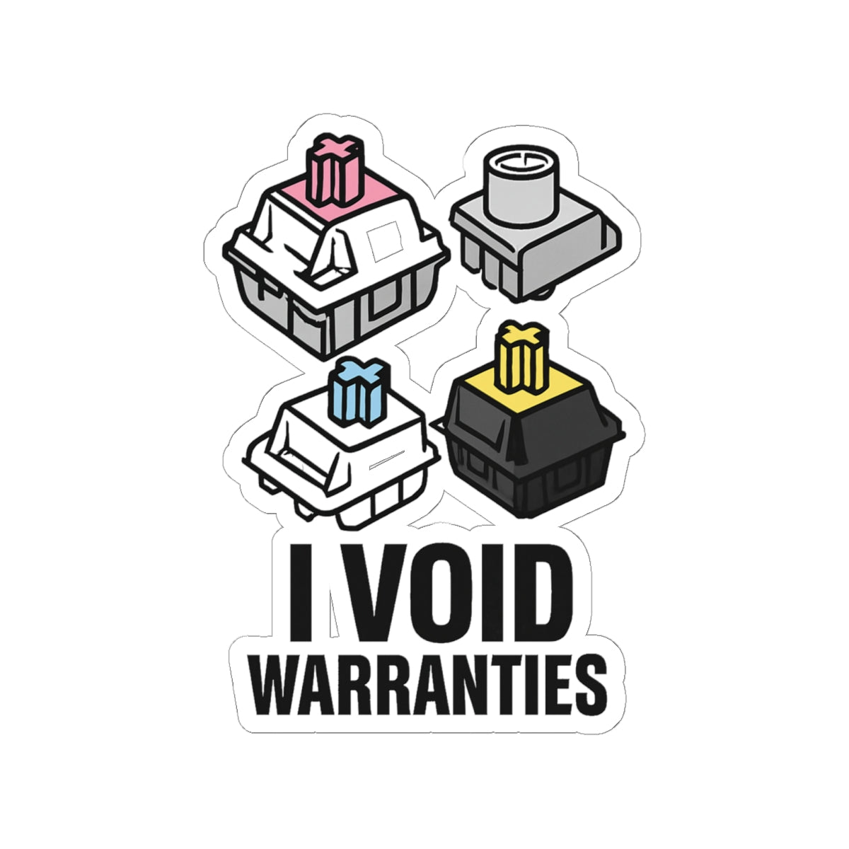I Void Warranties – Mechanical Switch Sticker