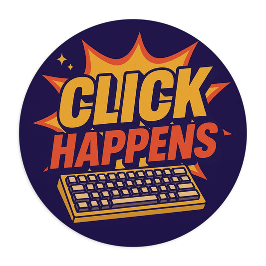 Click Happens Mouse Pad