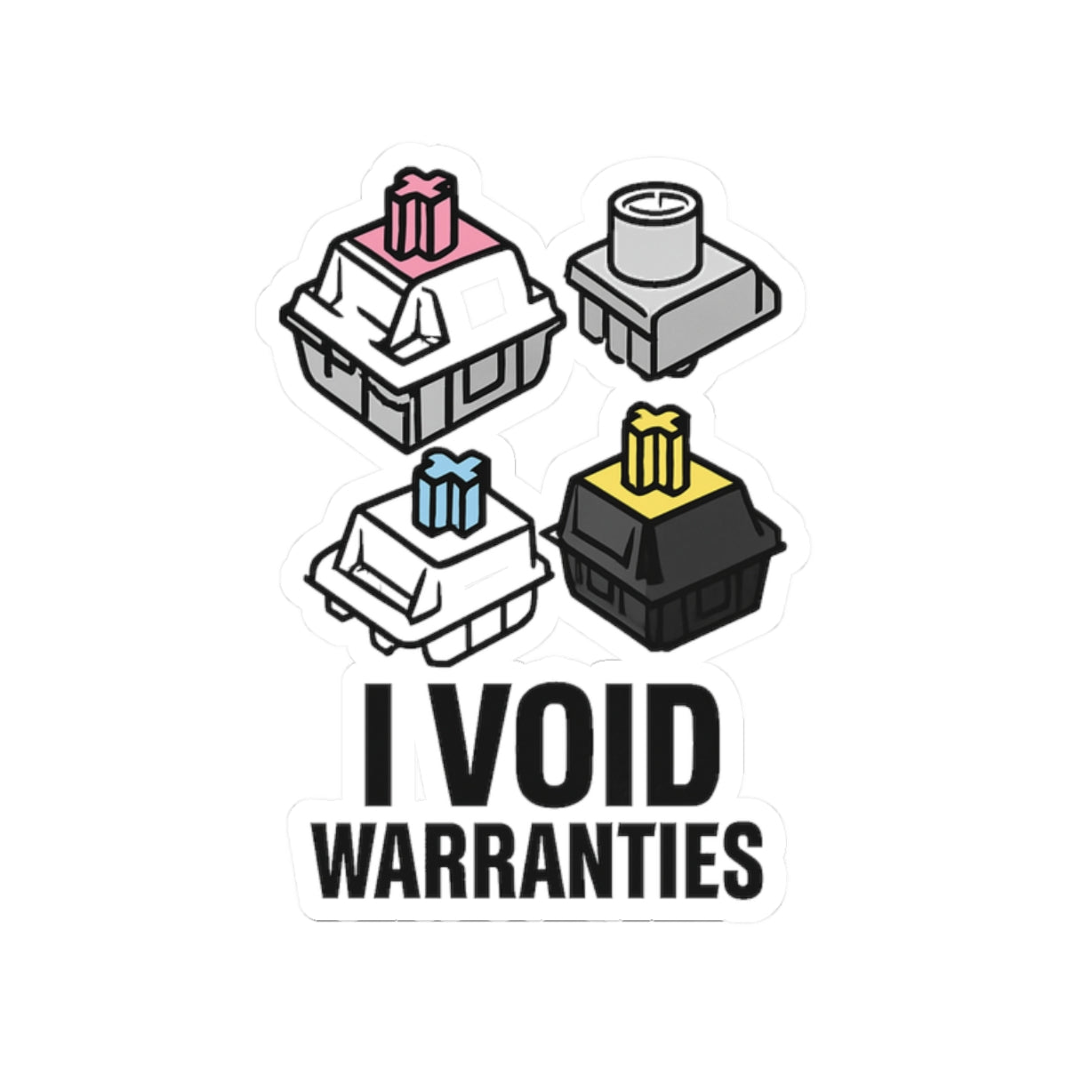 I Void Warranties – Mechanical Switch Sticker